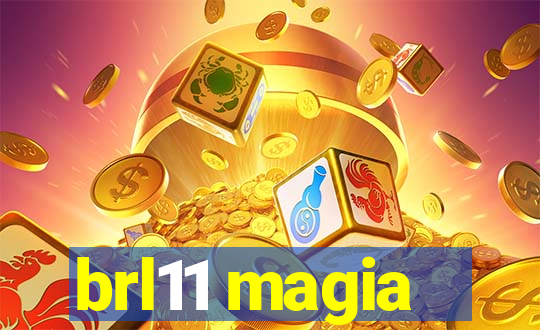 brl11 magia